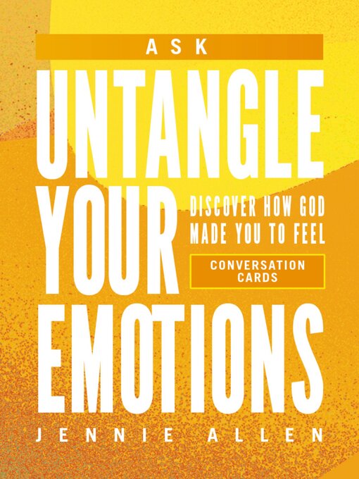 Title details for Untangle Your Emotions Conversation Card Deck by Jennie Allen - Available